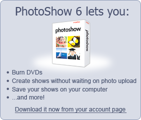 Download Roxio PhotoShow desktop software.